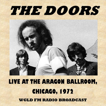 The Doors - Live at the Aragon Ballroom, Chicago, 1972 (Fm Radio Broadcast)