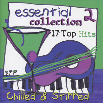 Various Artists - Essential Collection 2 - 17 Top Hits Chilled & Stirred