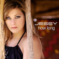 Jessy - How Long - Single