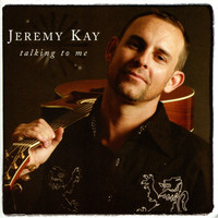 Jeremy Kay - Talking To Me