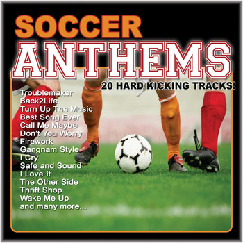 Various Artists - Soccer Anthems (20 Hard Kicking Tracks)