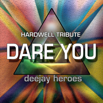 Deejay Heroes - Dare You