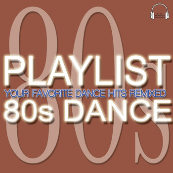 Varioius Artists - Playlist 80s Dance