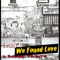 Lenny B - We Found Love (radio Edit)