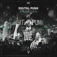 Digital Punk - F.#.C.K.Y.O.U.