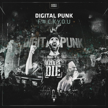 Digital Punk - F.#.C.K.Y.O.U.