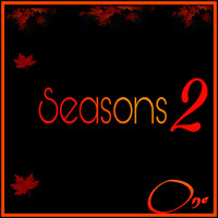 One - Seasons 2