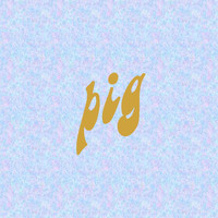 PIG - She Likes Another Boy