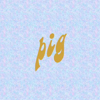 PIG - She Likes Another Boy