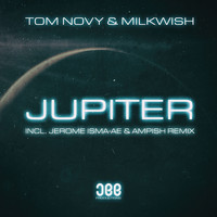 Tom Novy & Milkwish - Jupiter