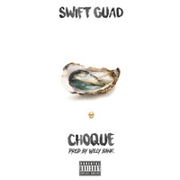 Swift Guad - Choqué