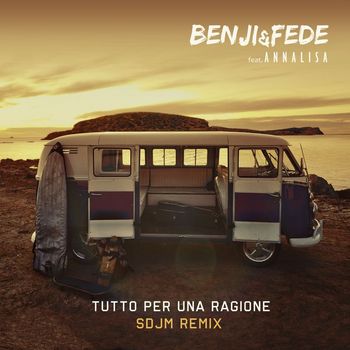 Benji & Fede - Tutto per una ragione (feat. Annalisa) (SDJM Remix)
