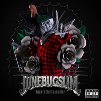 Junebug Slim - Rock 'n' Roll Gangster (Explicit)