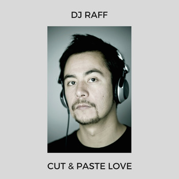 DJRaff - Cut & Paste Love