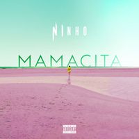 Ninho - Mamacita (Explicit)