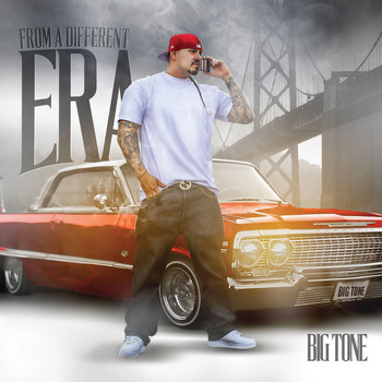 Big Tone - From a Different Era (Explicit)