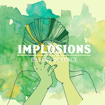 Bakers In Space - Implosions