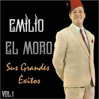 Emilio El Moro - Emilio el Moro - Sus Grandes Éxitos. Vol. 1