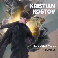 Kristian Kostov - Beautiful Mess (Remixes)