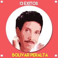 Bolivar Peralta - 13 Exitos