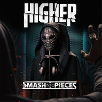 Smash Into Pieces - Higher