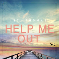 St. Thomas - Help Me Out
