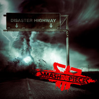 Smash Into Pieces - Disaster Highway
