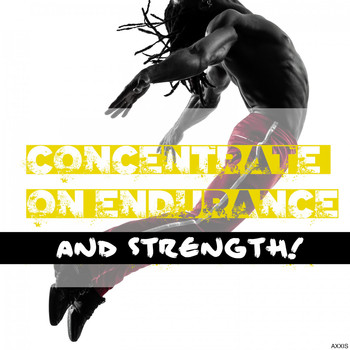 Various Artists - Concentrate on Endurance and Strength! (Explicit)