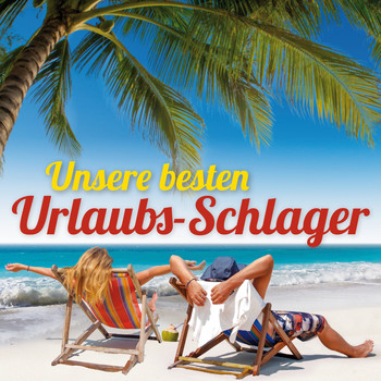 Various Artists - Unsere besten Urlaubs-Schlager