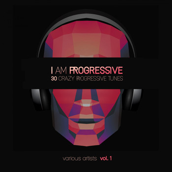 Various Artists - I Am Progressive (30 Crazy Progressive Tunes), Vol. 1