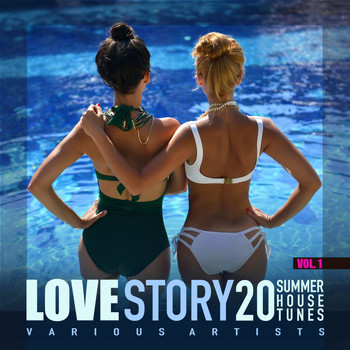 Various Artists - Love Story, Vol. 1 (20 Summer House Tunes)