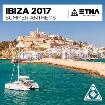 Various Artists - Ibiza 2017 - Summer Anthems