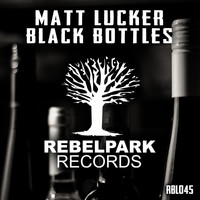 Matt Lucker - Black Bottles