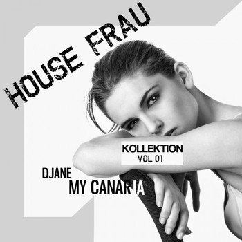 Djane My Canaria - House Frau Kollektion, Vol. 1