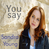 Sandra Young - You Say