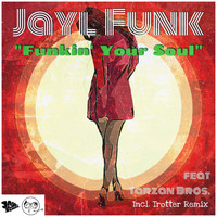 Jayl Funk feat. Tarzan Bros - Funkin' Your Soul