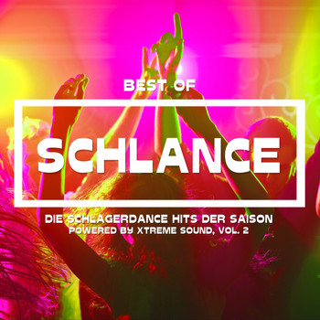 Various Artists - Best of Schlance Die Schlagerdance Hits der Saison powered by Xtreme Sound, Vol. 2 (Explicit)