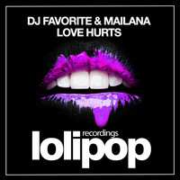 DJ Favorite & Kristina Mailana - Love Hurts