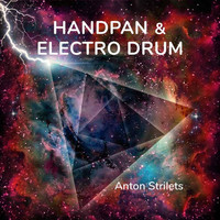 Anton Strilets - Handpan & Electro Drum
