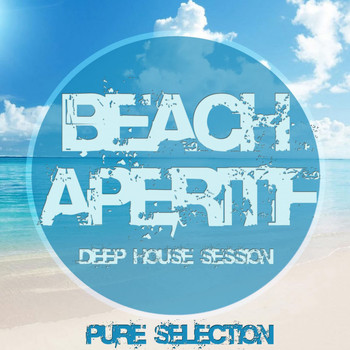 Various Artists - Beach Aperitif (Deep House Session)