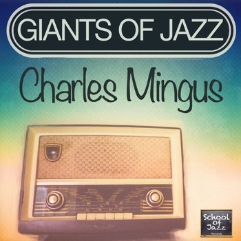 Charles Mingus - Giants of Jazz