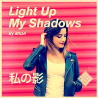 Mida - Light up My Shadows