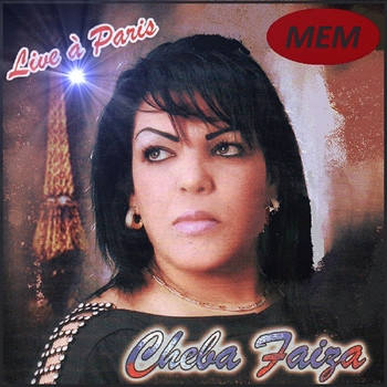 Cheba Faiza - Live à Paris
