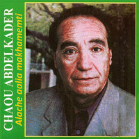 Abdelkader Chaou - Alache aalia makhamemti