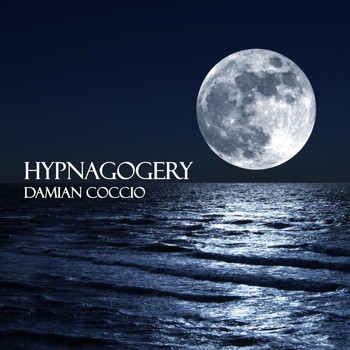 Damian Coccio - Hypnagogery