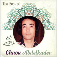 Abdelkader Chaou - The Best Of