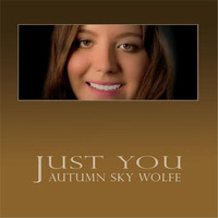 Autumn Sky Wolfe - Just You