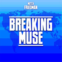 Mitch Friedman - Breaking Muse