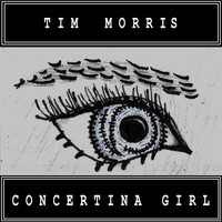 Tim Morris - Concertina Girl