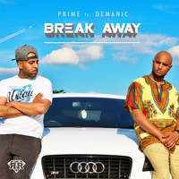 Prime - Break Away (feat. Dem6nic)